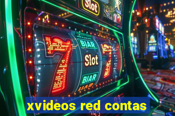 xvideos red contas